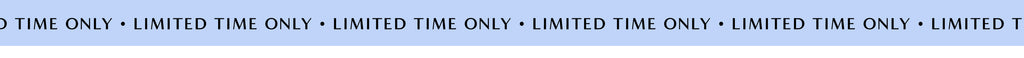 Repetitive text 'LIMITED TIME ONLY' on a white background